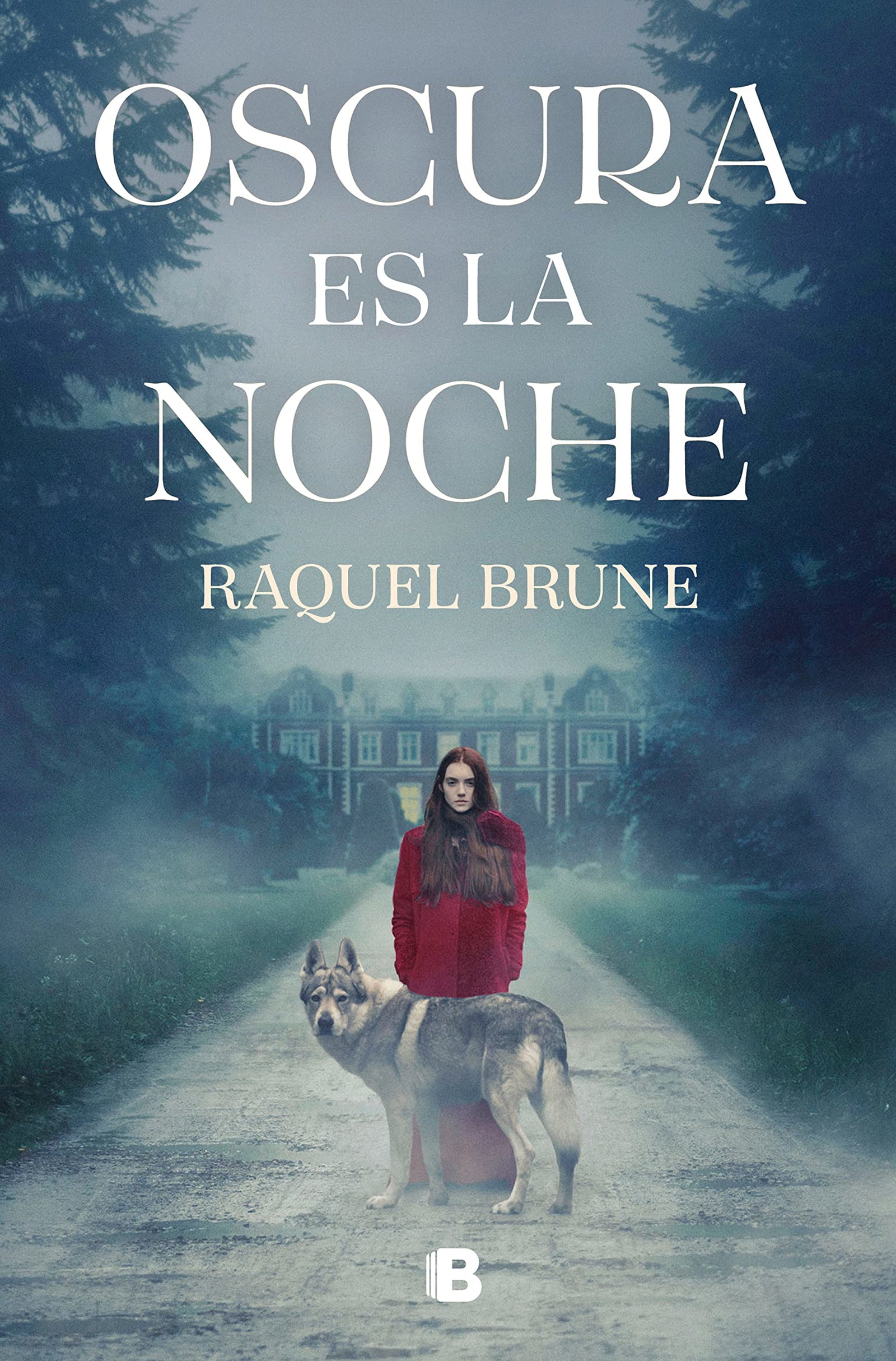 Oscura es la noche (Ediciones B)