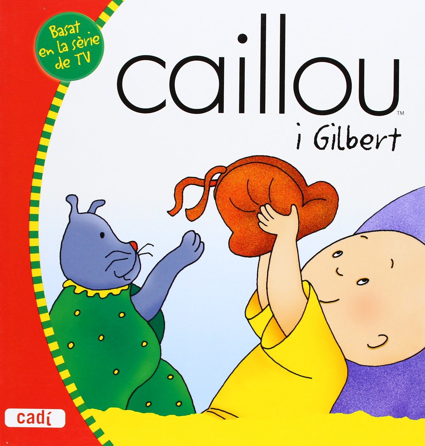 Caillou i Gilbert (Els meus contes d'en Caillou)