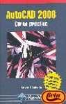 AUTOCAD 2006 CURSO PRACTICO (INFORMATICA GENERAL)