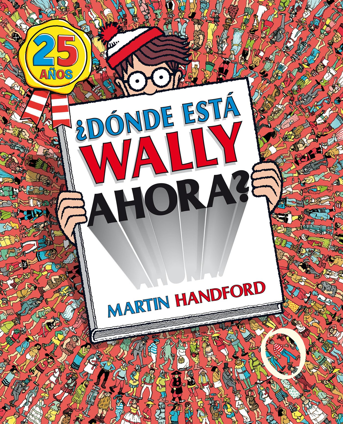 ¿Dónde está Wally ahora? (Colección ¿Dónde está Wally?): (Edición 25 años)