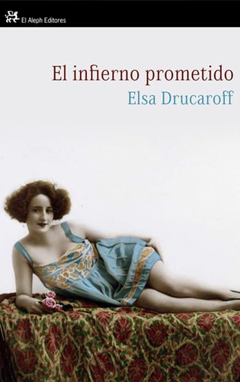 El infierno prometido: Una prostituta de la Zwi Migdal (Modernos y Clásicos)