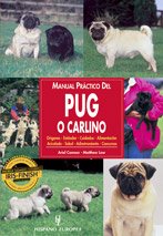 Manual práctico del pug o carlino (Manuales prácticos de perros)
