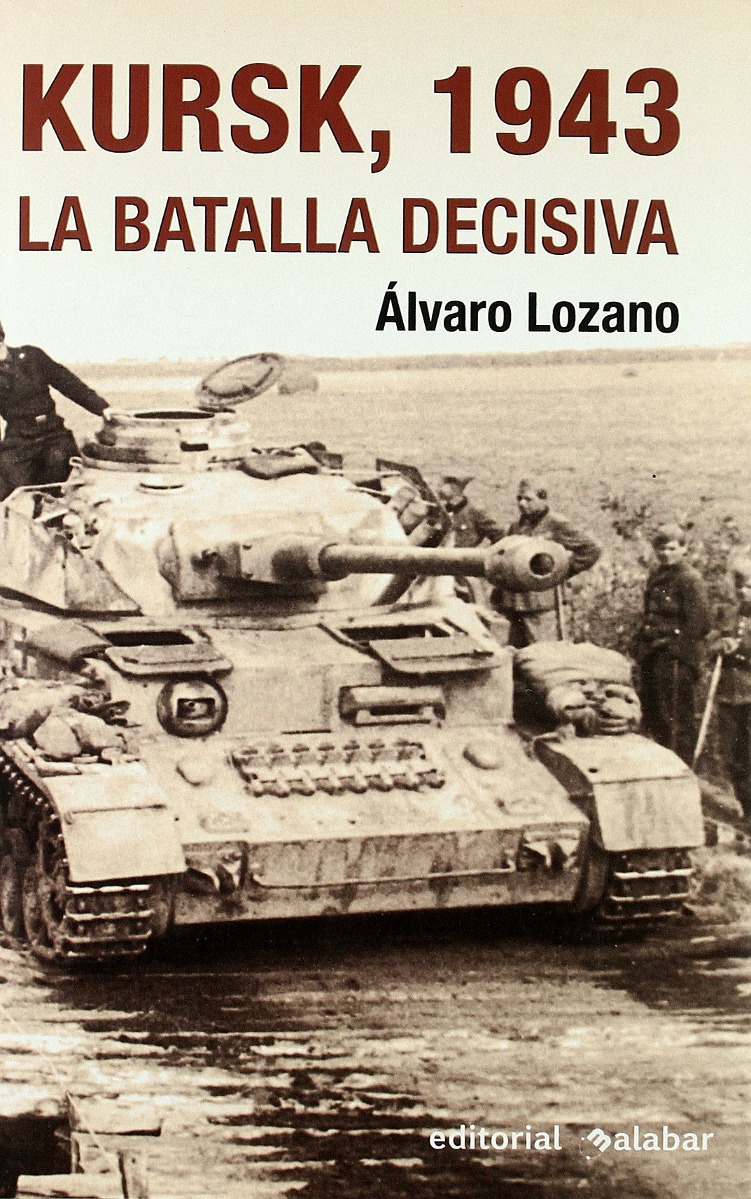 Kursk, 1943: La Batalla Decisiva (SIN COLECCION)