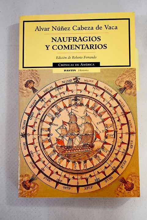 Naufragios y comentarios/Shipwrecks and commentaries (Cronicas de America)
