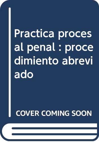 Práctica Procesal Penal. Vols. III-IV