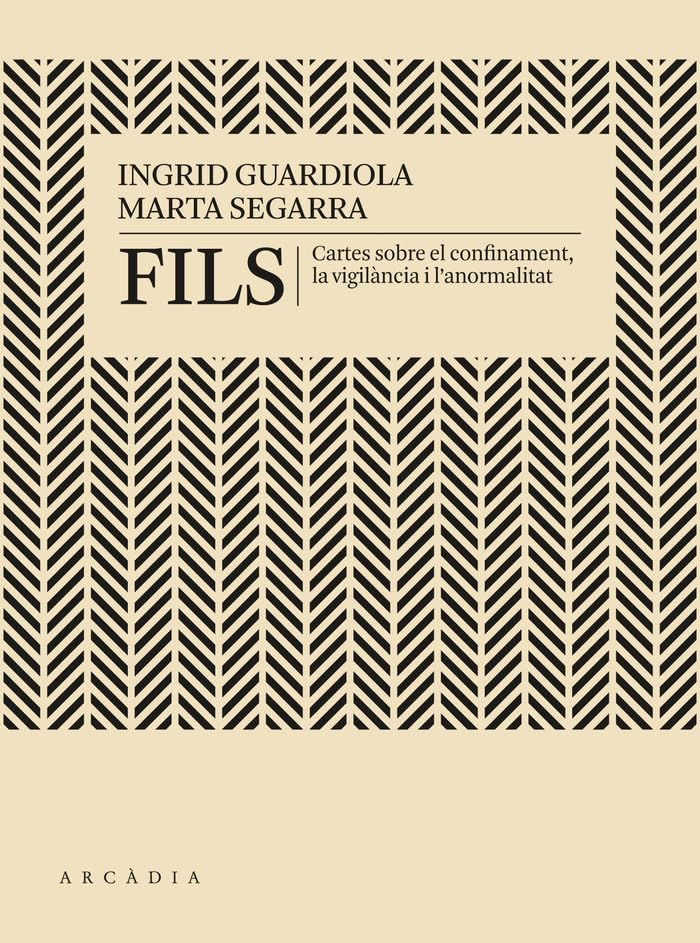 Fils: Cartes sobre el confinament, la vigilància i l'anormalitat: 6 (Deriva)
