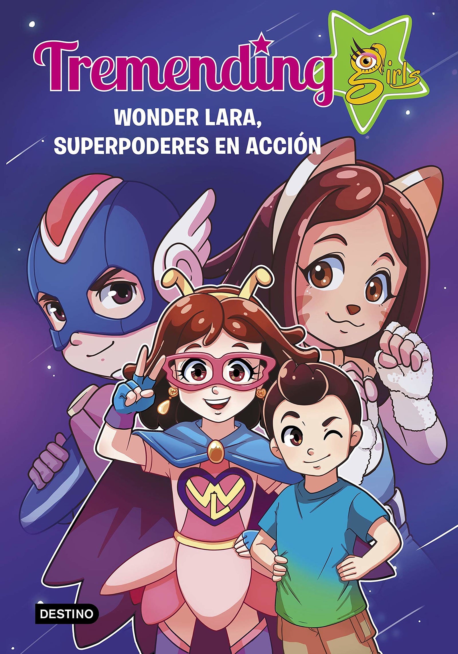 Tremending Girls. 2. Wonder Lara, superpoderes en acción (Jóvenes influencers)
