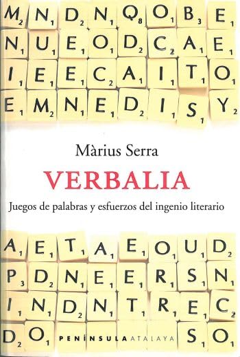 Verbalia.: Juegos de palabras y esfuerzos del ingenio literario (ATALAYA)