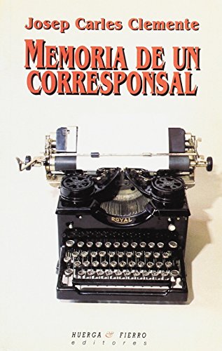 Memoria de un corresponsal (Ensayo)