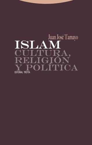 Islam. Cultura, Religión Y Política (Estructuras y procesos. Religión)