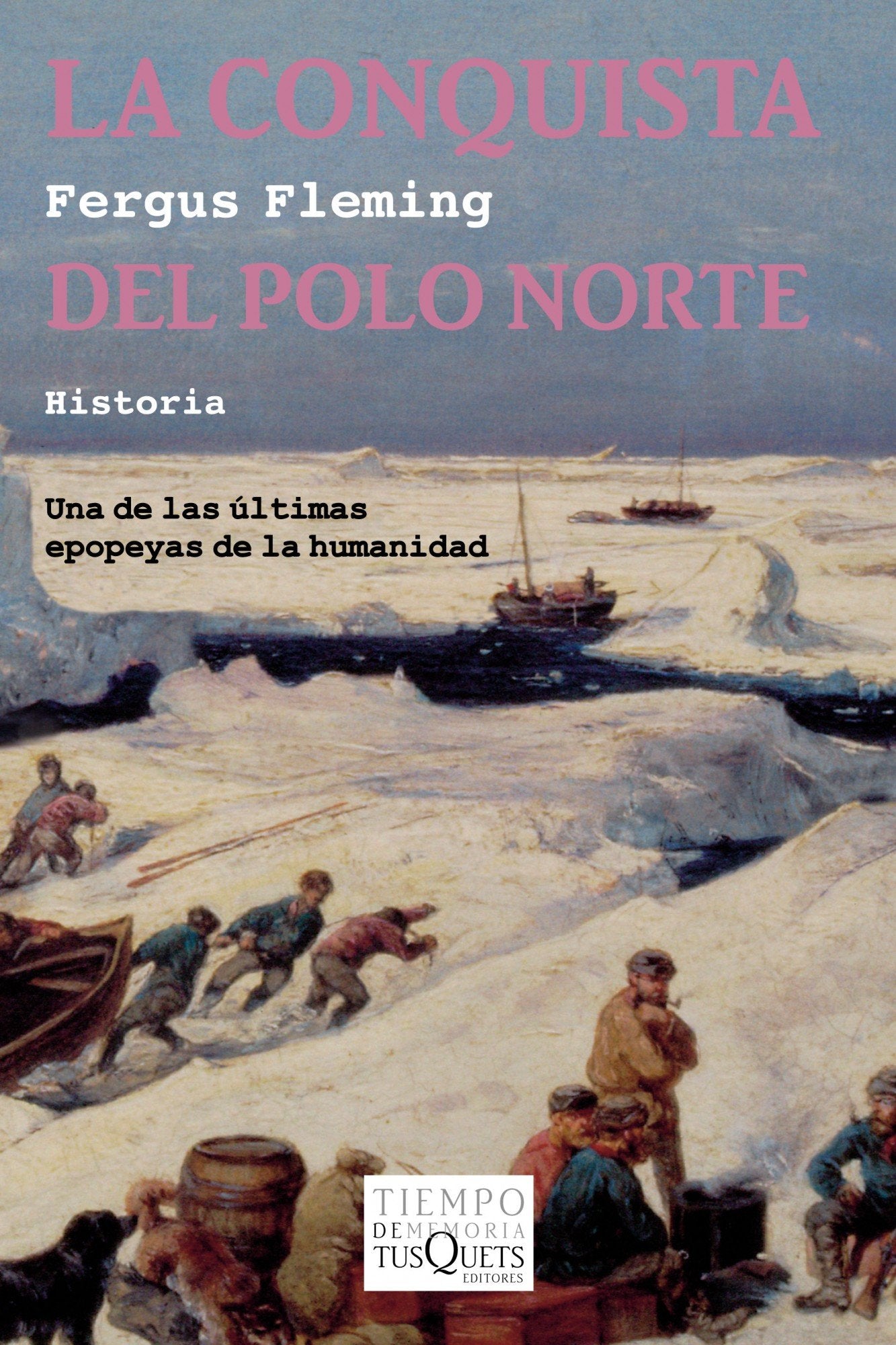 La conquista del Polo Norte: 63 (Tiempo de Memoria)
