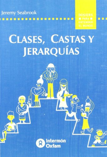 Clases, castas y jerarquias (Dossiers Entender El Mundo)