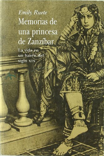 Memorias de una princesa de Zanzíbar: La vida en un harén del siglo XIX (Clásica Biografías)