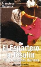 De El Espartero a Jesulin/ The Spectature of Jerusalem: 100 Efemerides Taurinas