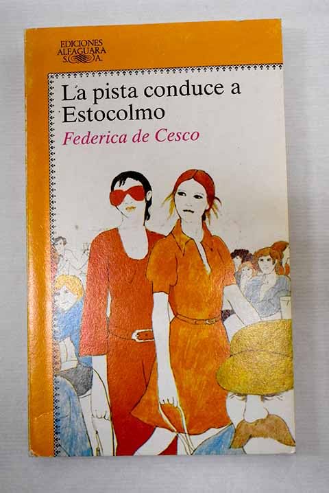 Pista conduce a Estocolmo, la (Alfaguara Juvenil)
