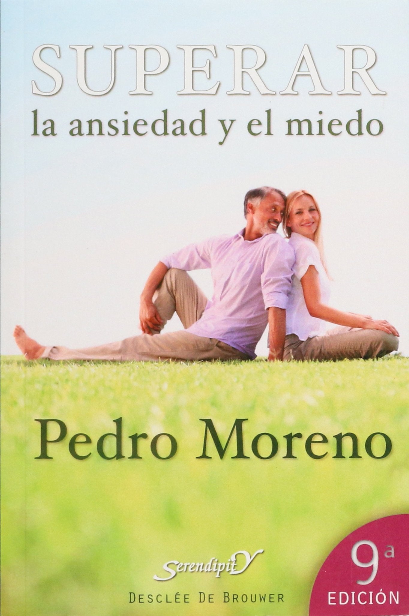 Superar la ansiedad y el miedo: Un programa paso a paso: 67 (Serendipity)