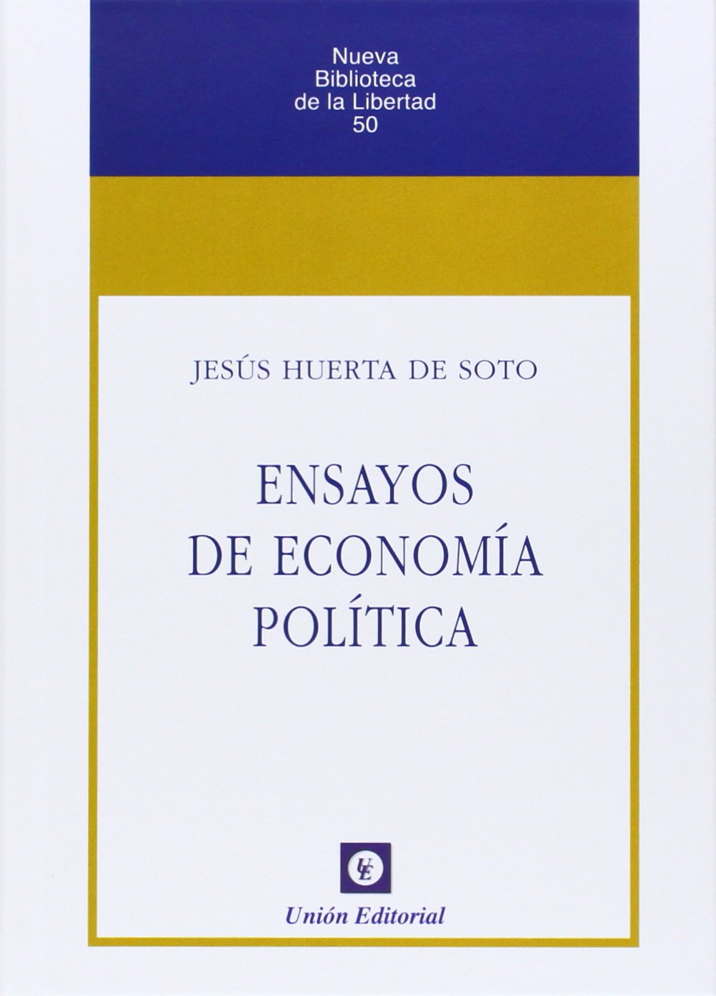 Ensayos de economía política: 44 (Nueva biblioteca de la libertad)