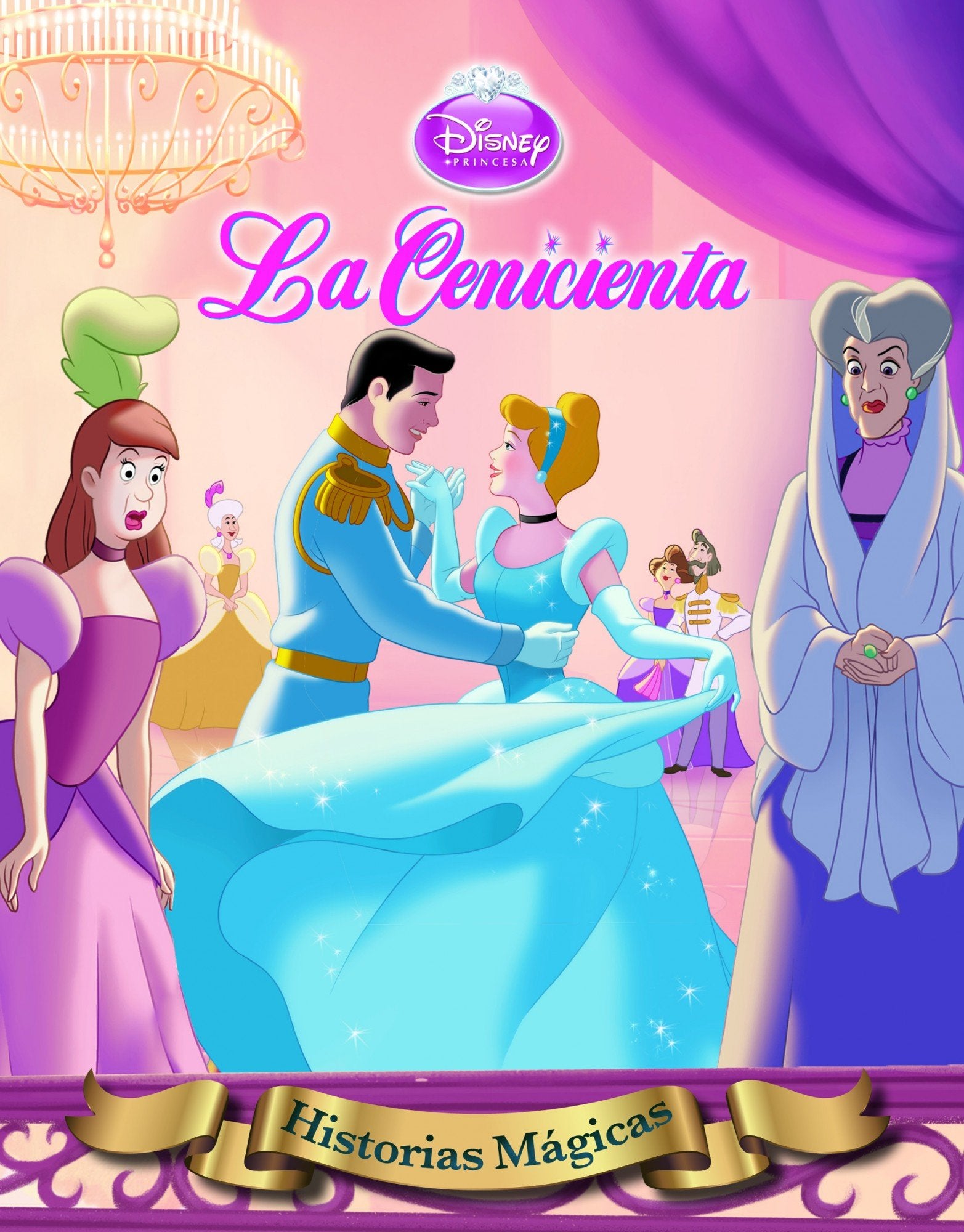 La Cenicienta. Historias Mágicas (Disney. Princesas)
