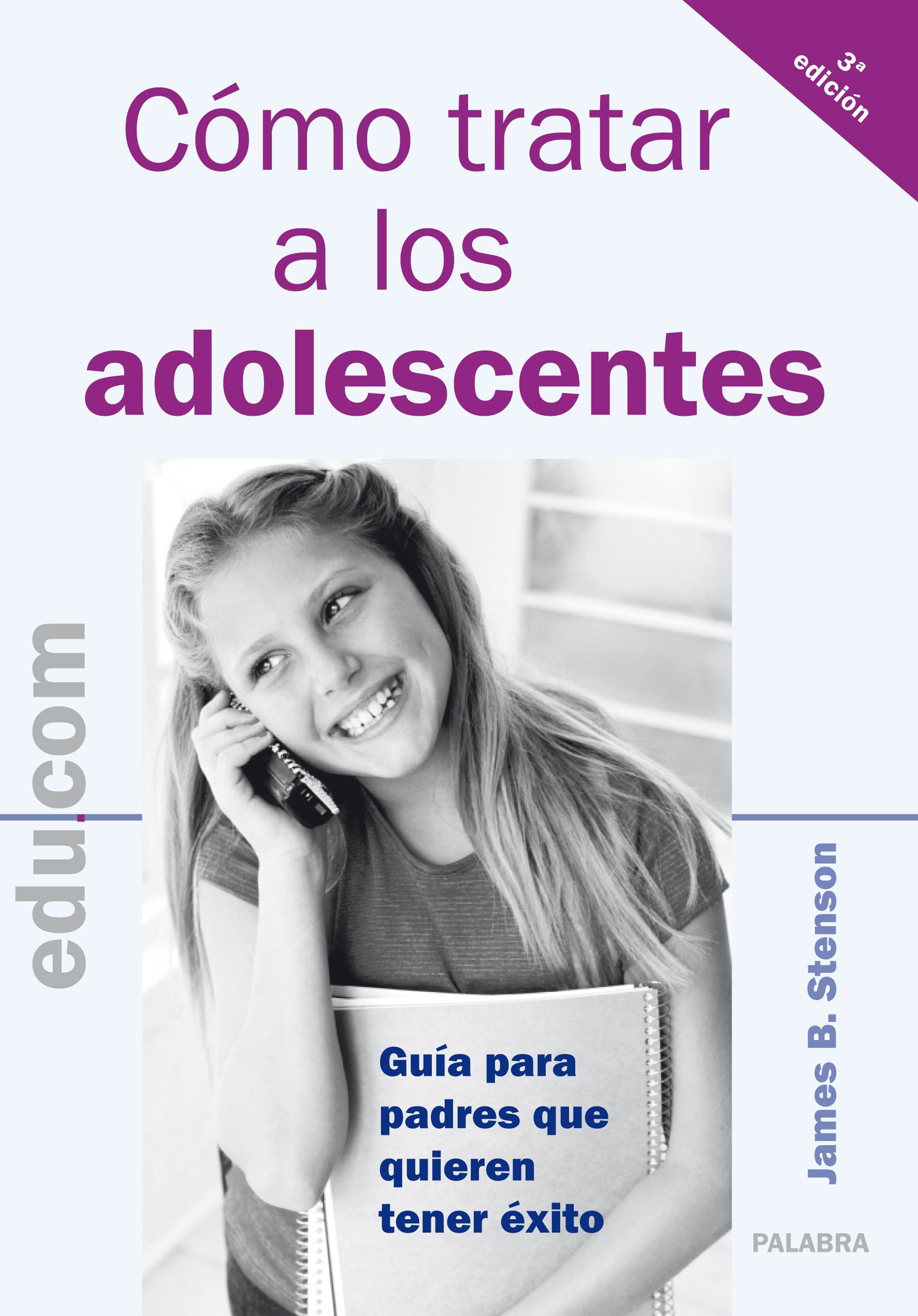 Cómo tratar a los adolescentes (Edu.com)