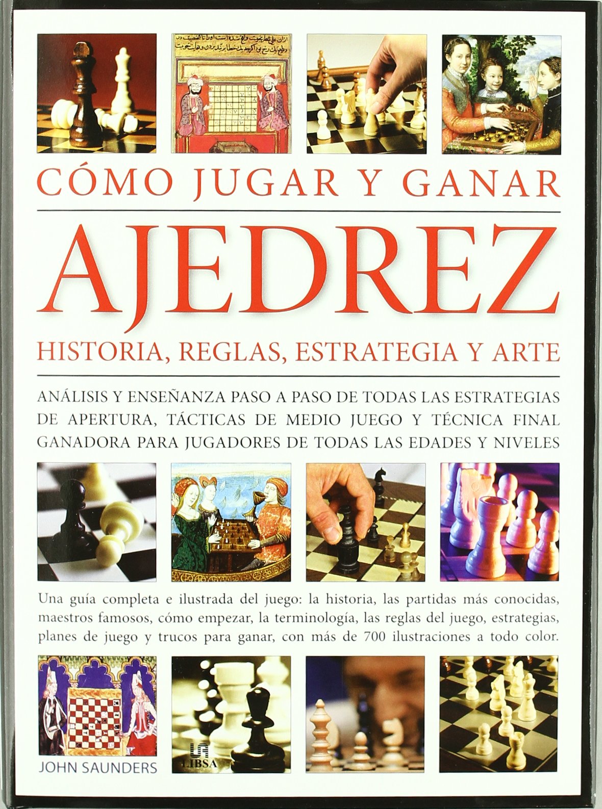 Cómo Jugar y Ganar Ajedrez: Historia, Reglas, Estrategia y Arte (Obras Prácticas)