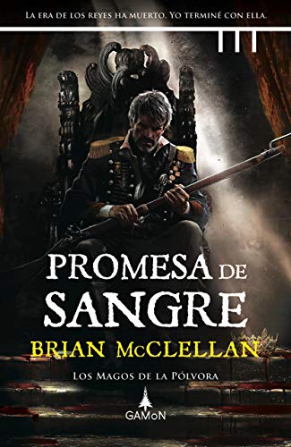 Promesa de sangre: 1 (Los magos de la pólvora)