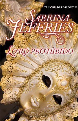 Lord Prohibido (Trilogia De Los Lores/ Trilogy of Lords, 2)