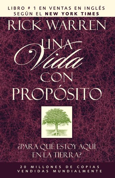Una Vida Con Proposito / The Purpose Driven Life: Para Que Estoy Aqui En LA Tierra