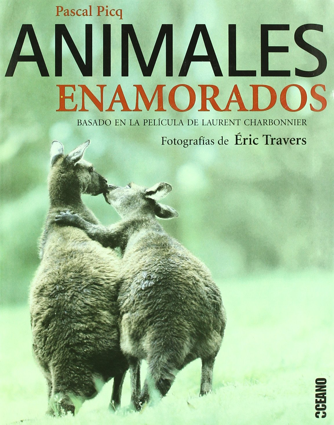 Animales enamorados: El comportamiento amoroso del reino animal (Ilustrados)