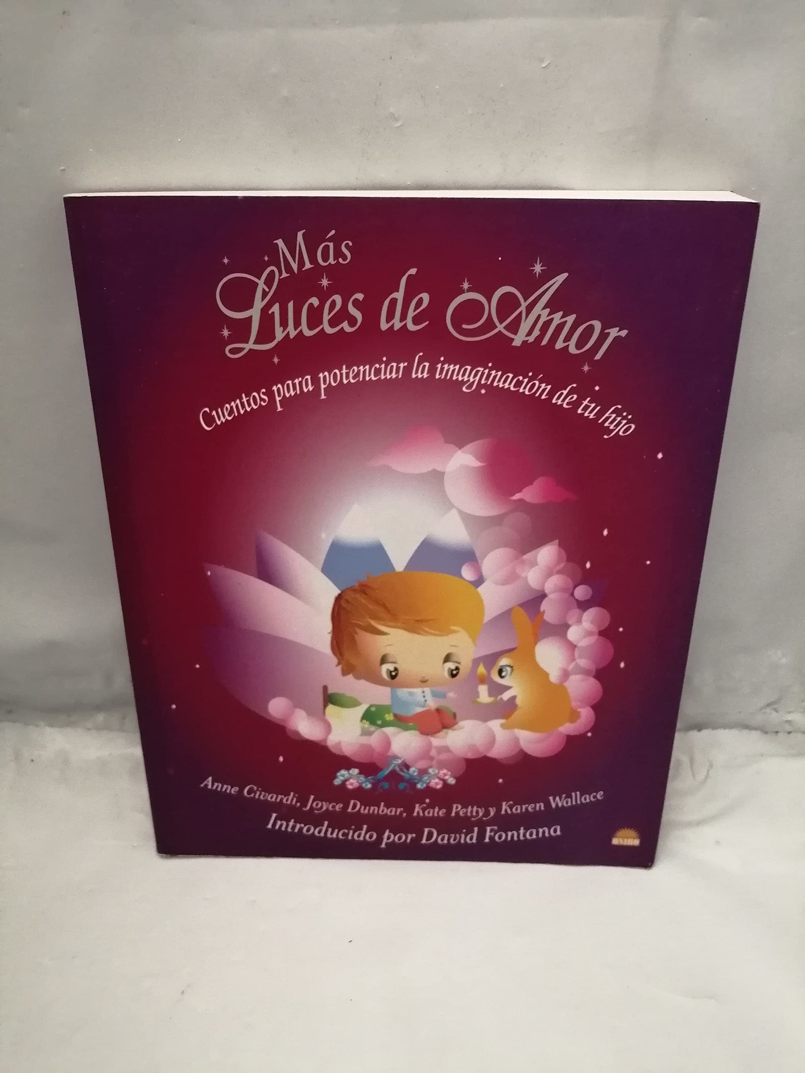 Mas luces de amor/ The Star Catchers: Cuentos para potenciar la imaginacion de tu hijo/ Stories for You to Read to Your Child to Encourage Calm, Confidence And Creativity