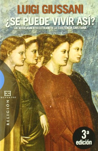 ¿Se puede vivir así?: Un acercamiento extraño a la existencia cristiana (Ensayo)