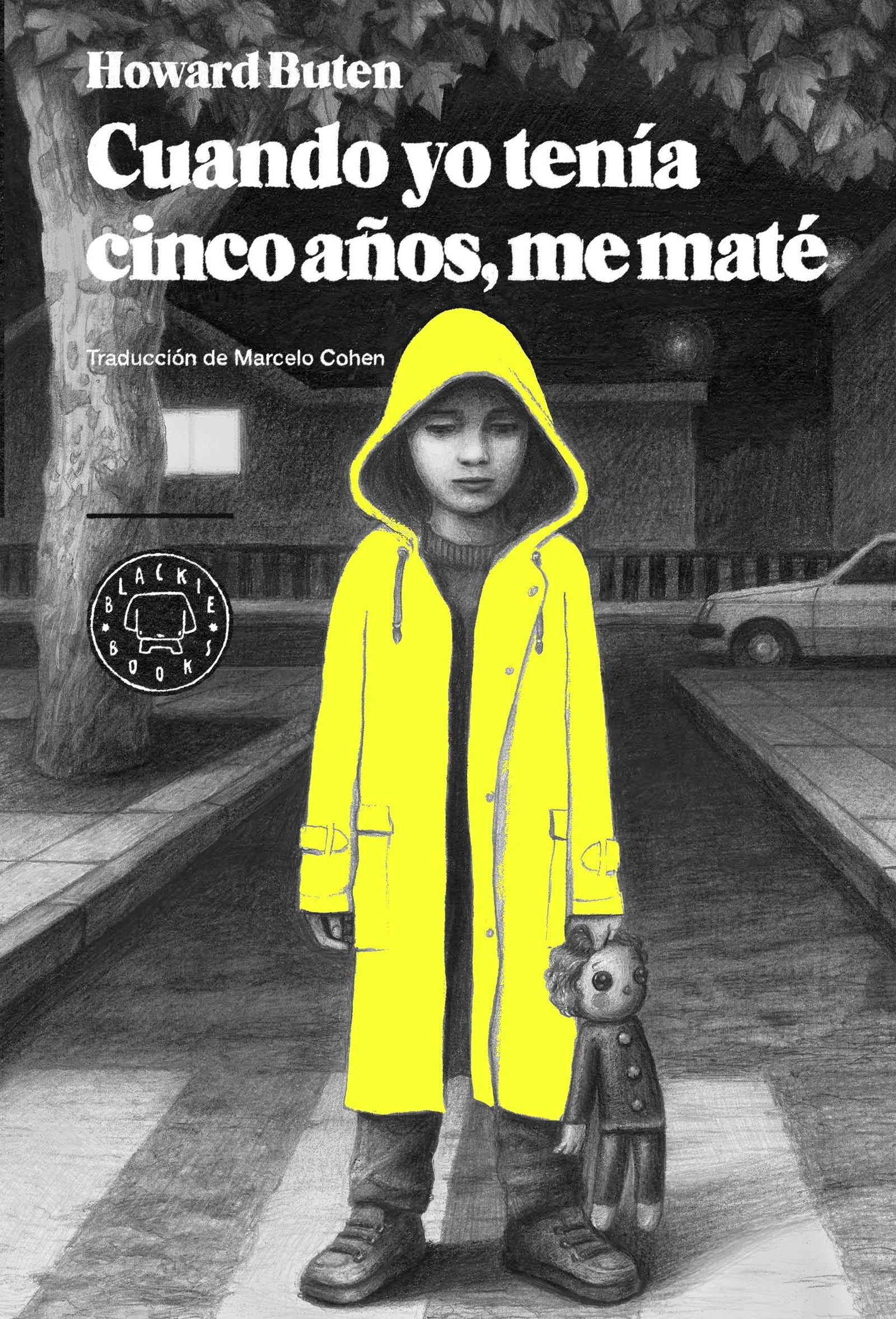 Cuando yo tenía cinco años, me maté (BLACKIE BOOKS)
