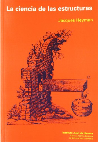 La ciencia de las estructuras (INSTITUTO JUAN HERRERA)