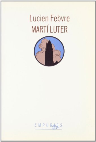 Martí Luter (BIBLIOTECA UNIVERSAL EMPURIES)
