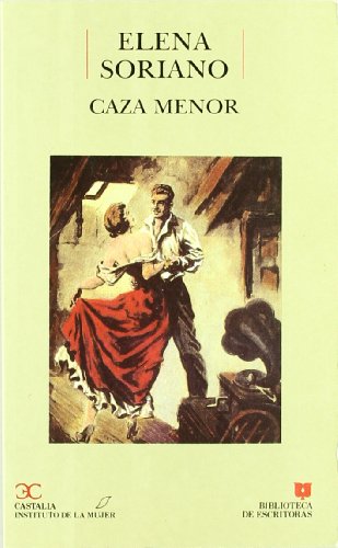 Caza menor . (BIBLIOTECA DE ESCRITORAS. B/E.)