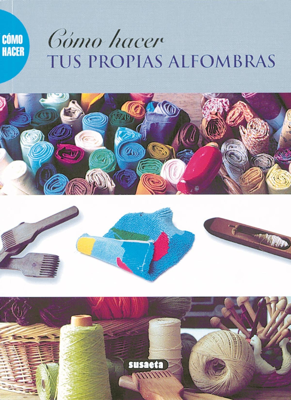Tus Propias Alfombras(Como Hacer)