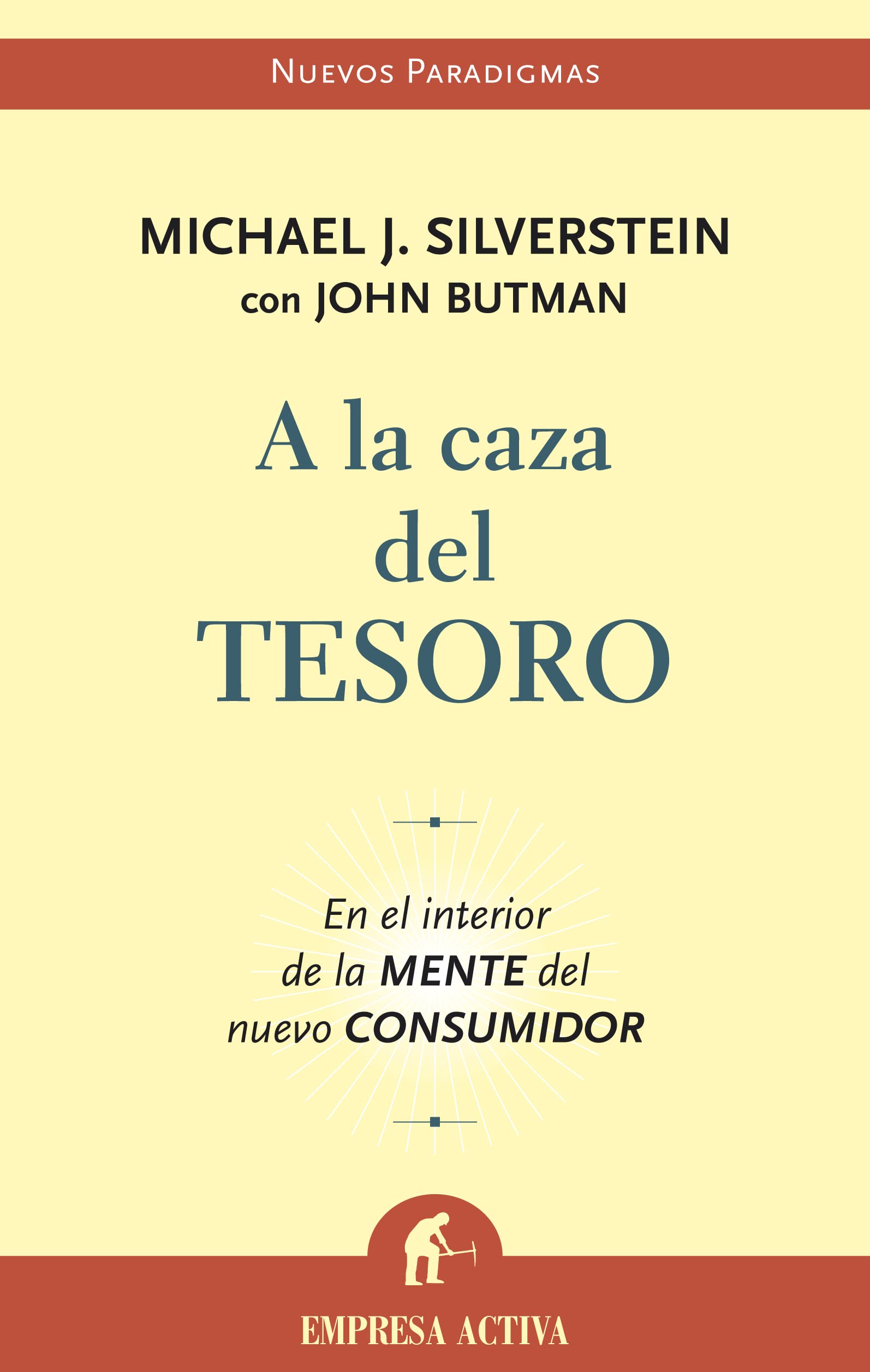 A la caza del tesoro: En El Interior de La Mente del Nuevo Consumidor (Nuevos paradigmas)