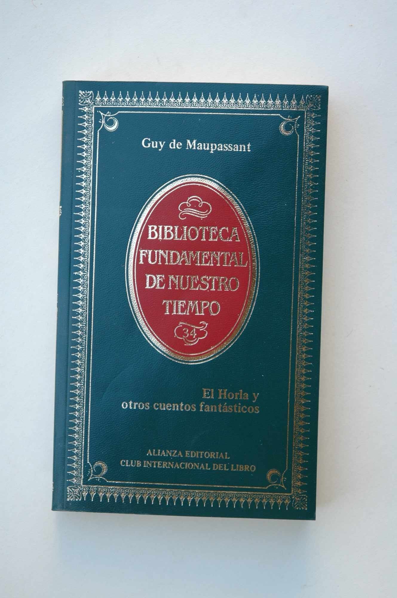El Horla ; y otros cuentos fantásticos / Guy de Maupassant ; traductor Esther Benítez