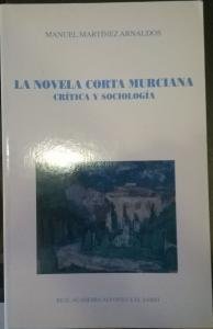 Novela corta murciana (1900-1936),la : critica y sociologia