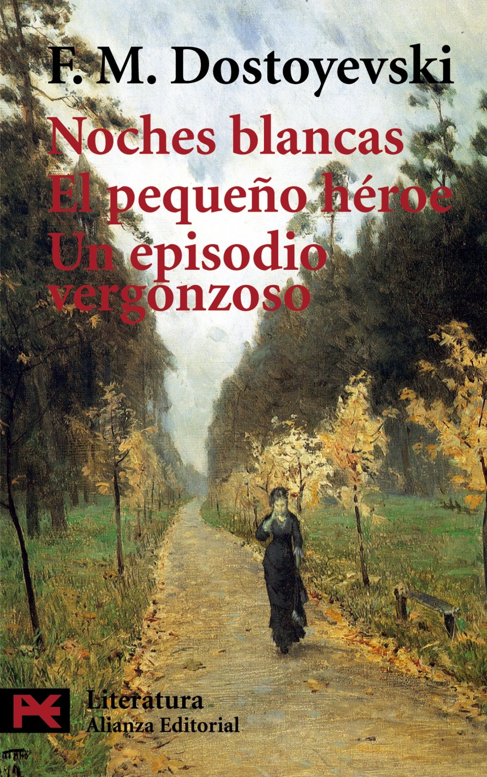 Noches blancas. El pequeño héroe. Un episodio vergonzoso: El Pequeno Heroe, Un Episodio Vergonzoso (El Libro De Bolsillo - Literatura)
