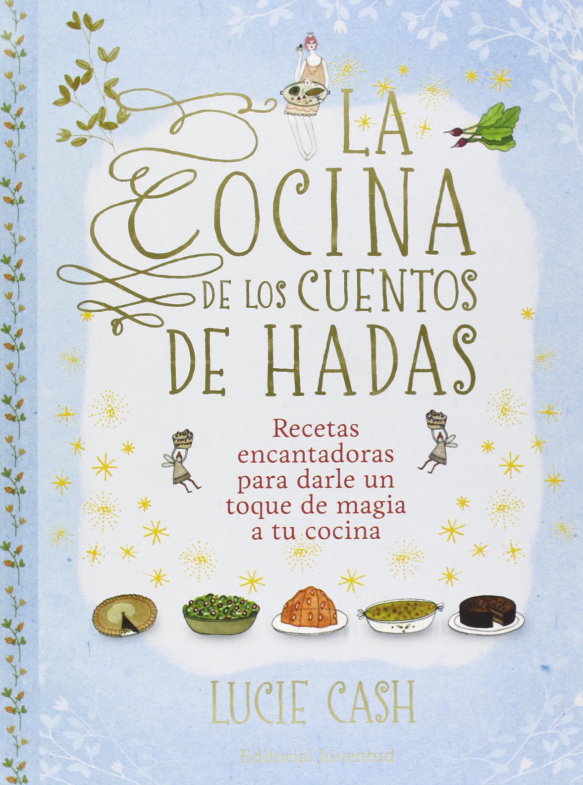 La cocina de los cuentos de hadas (SABORES DEL MUNDO)