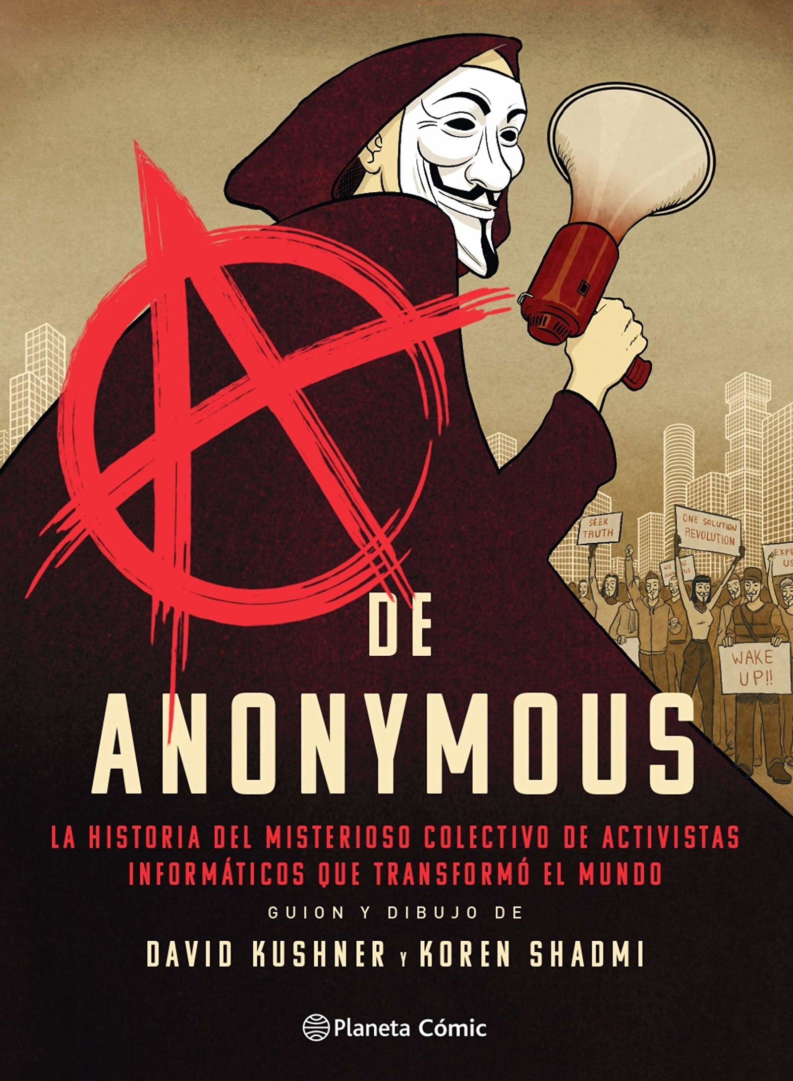 A de Anonymous (novela gráfica): La historia del misterioso colectivo de activistas informáticos que transformó el mundo