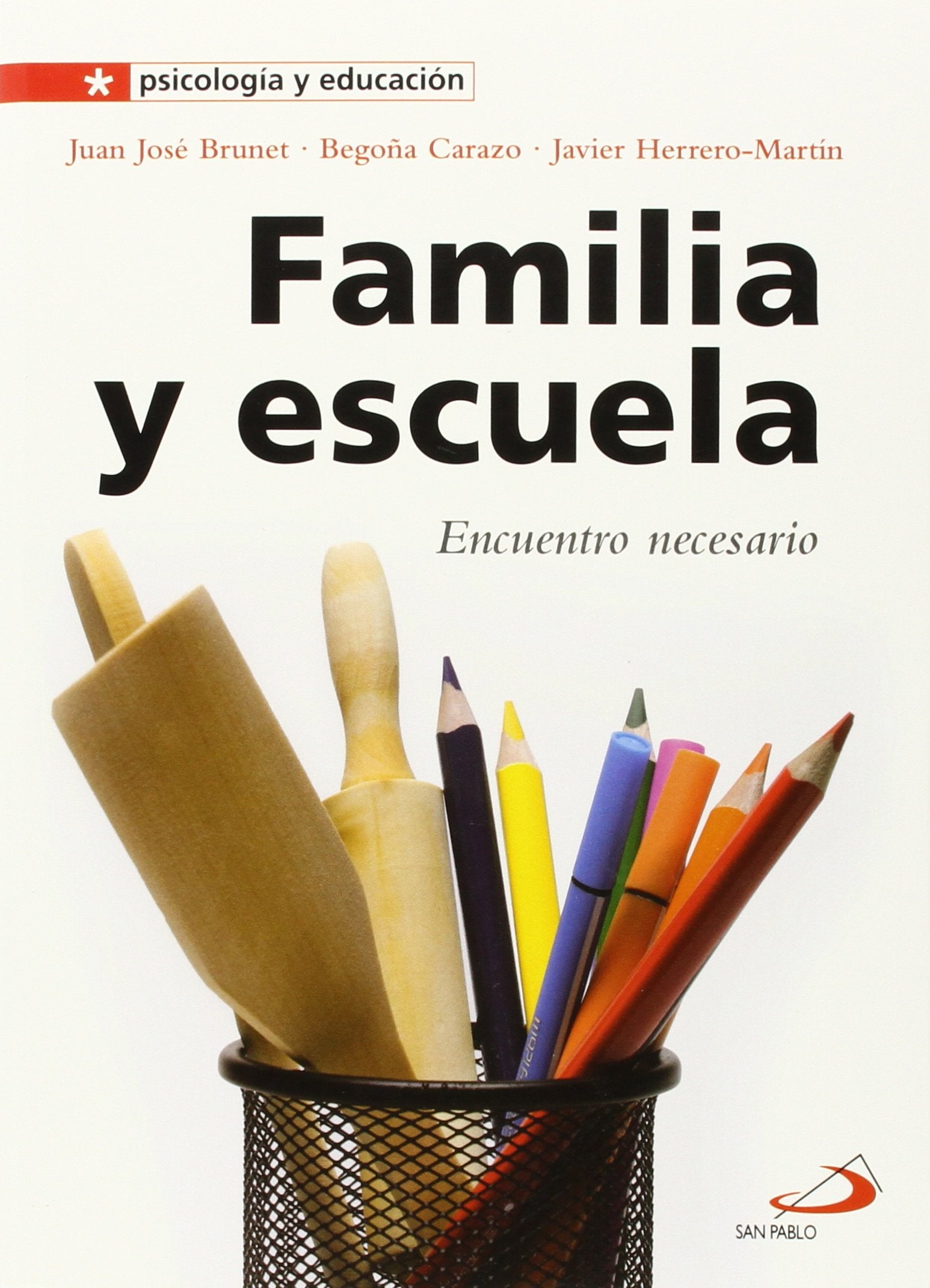 Familia y escuela: Encuentro necesario: 19 (Psicología y educación)