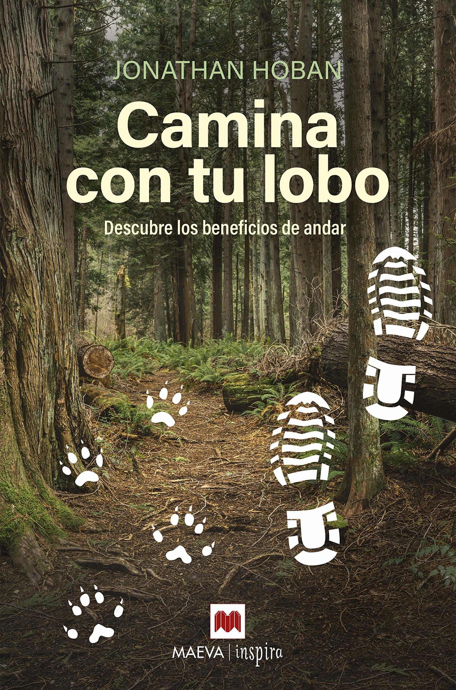 Camina con tu lobo: Descubre los beneficios de andar (Maeva Inspira)