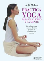 Practica yoga para el cuerpo y la mente (SALUD,YOGA,RELAJACION)