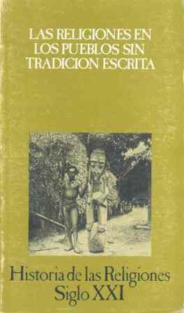 Las religiones de los pueblos sin tradición escrita (Historia de las religiones)