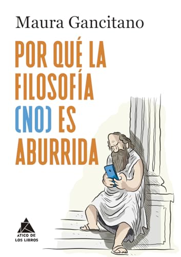 ¿Por qué la filosofía (no) es aburrida?: 99 (Ático de los Libros)
