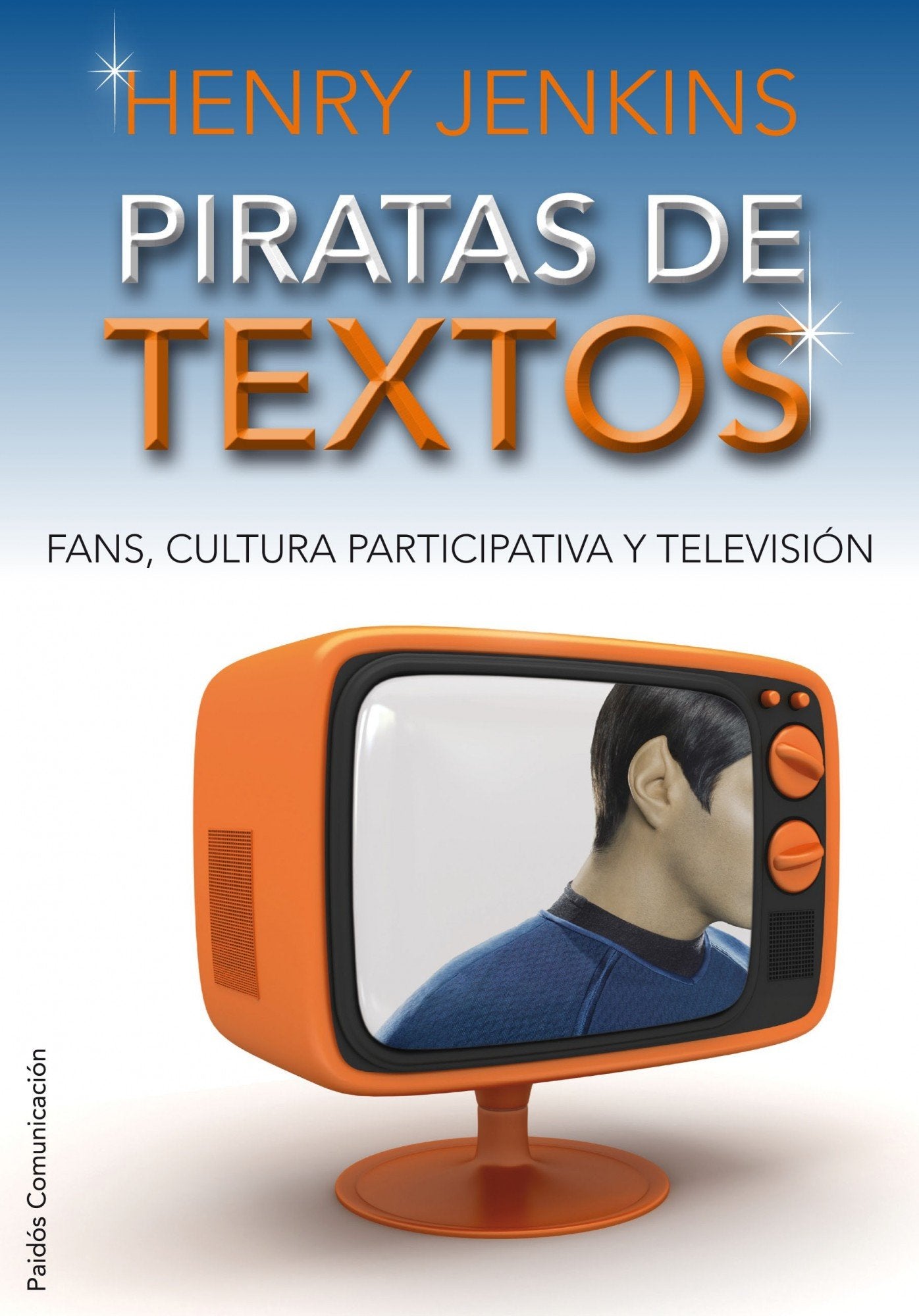 Piratas de textos: Fans, cultura participativa y televisión: 182 (Comunicación)