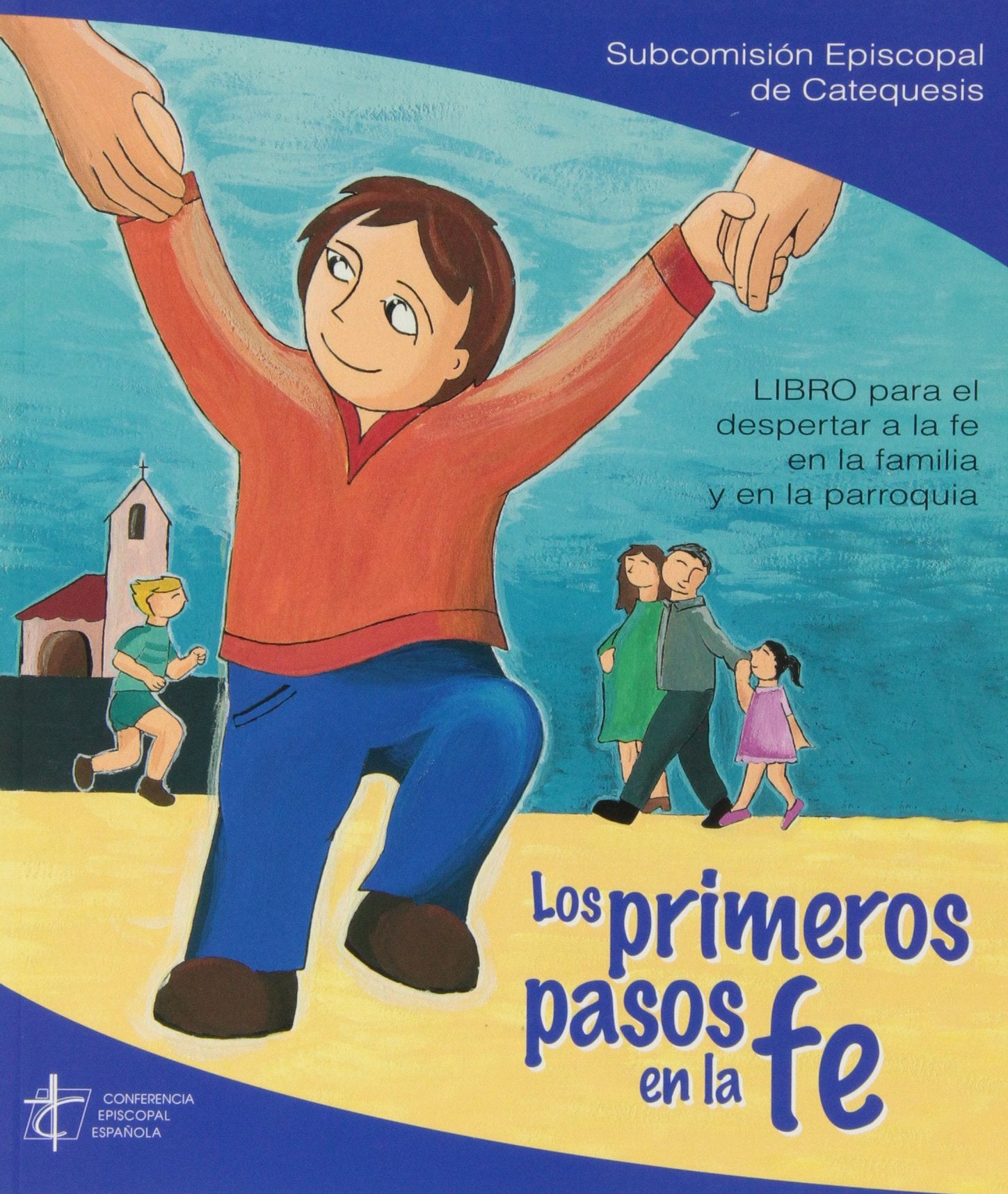 Los Primeros Pasos En La Fe - 3ª Edición (SIN COLECCION)