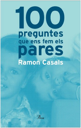 100 preguntes que ens fem els pares (DEBAT)