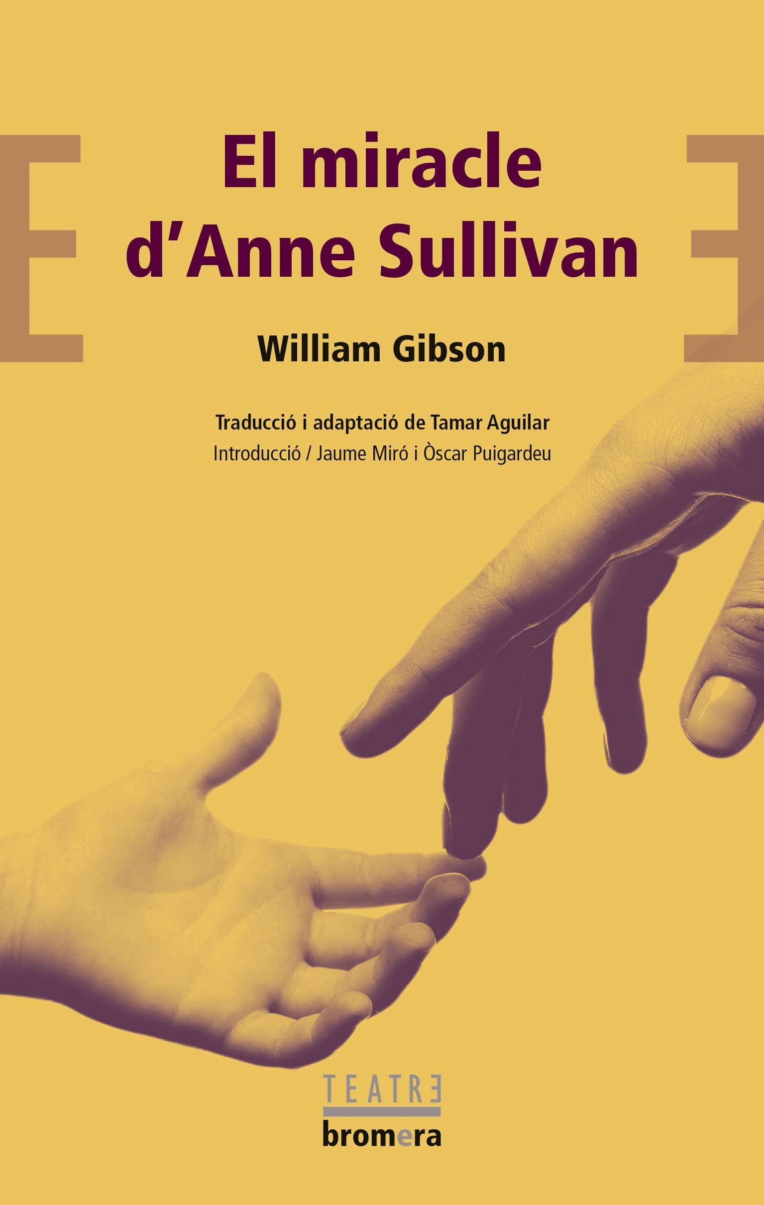 El miracle d'Anne Sullivan: 74 (Bromera Teatre)